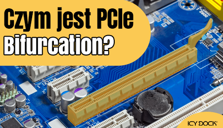 Czym jest bifurkacja PCIe?